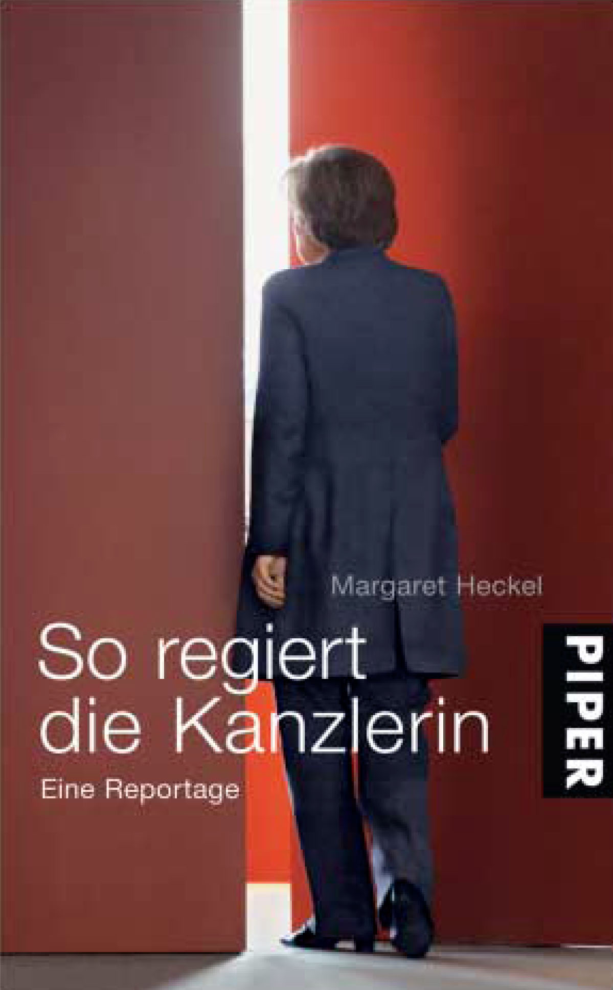 So regiert die Kanzlerin (Spiegel-Bestseller) von Margret Heckel